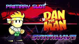 Dan The Man - Kick Kick Punch Synthwave [Primary Slot Remix]