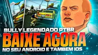 BAIXE AGORA! BULLY LEGENDADO EM PTBR A 60FPS🔥🔥🔥ANDROID E IOS &hearts;