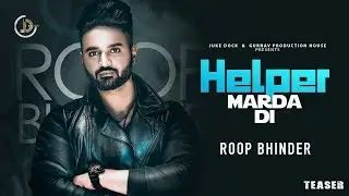 HELPER :(Full Video) | Roop bhinder | Ravi RBS | New Punjabi Song 2019