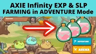 axie infinity exp & slp gameplay farming adventure mode