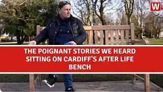 We sat on the After Life bench in Cardiff and these are the moving stories we heard
