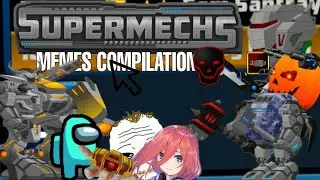 SuperMechs MEMES Compilation #13