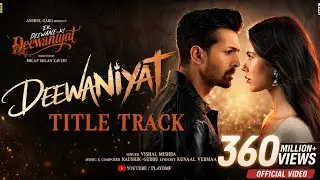 &ldquo;EK DEEWANE KI DEEWANIYAT&rdquo;Tu Mera Hai (Deewaniyat)