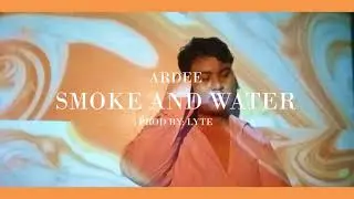 ARDEE - Smoke and Water (Live Performance)