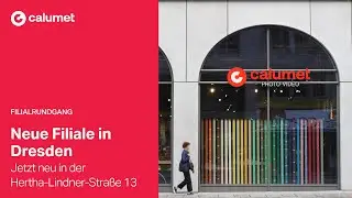 Filialrundgang Calumet Photo Video in Dresden