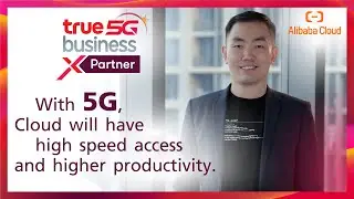 Alibaba Cloud together with TrueBusiness will help the industry growth.