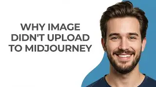 Why Image Didn't Upload to Midjourney - GUIDE!