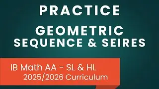 Practice | Geometric Sequences (IB Math 2025&ndash;2026 Exam Guide)