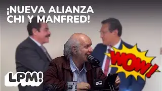 ¡NUEVA ALIANZA CHI Y MANFRED! | LPM! | Extendido