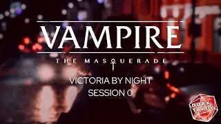 Vampire the Masquerade | Victoria by Night | Session 0 | Meet the Coterie