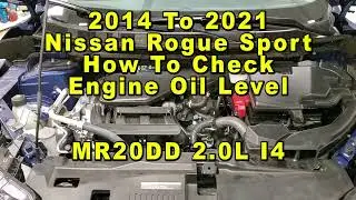 Nissan Rogue Sport Qashqai How To Check Engine Oil Level On Dipstick 2014 To 2021 2nd Gen