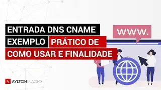 REGISTRO DNS CNAME: Para que serve e como usar?