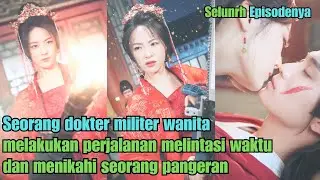 Seorang dokter militer wanita melakukan perjalanan melintasi waktu dan menikahi seorang pangeran