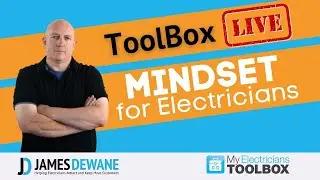 All About Mindset for Electricians - James Dewane