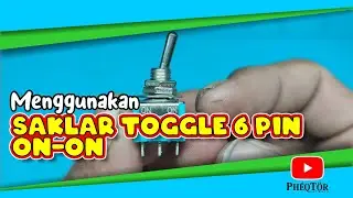 Using the 6 Pin ON ON Toggle Switch