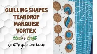 Quilling Shapes Tutorial | Vortex | Marquise | Teardrop