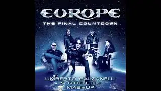 Europe - The Final Countdown (Umberto Balzanelli & Gioele Dj Mashup)