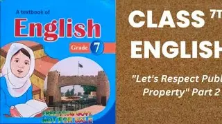 English Class 7th| Unit 04 : Let's Respect Public Property| KP Text Book 📚