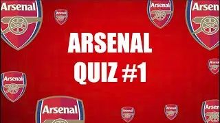 ARSENAL QUIZ - TOUGH Fan Challenge