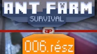 [PG] Minecraft Sorozat - Ant Farm Survival - 6.r&eacute;sz