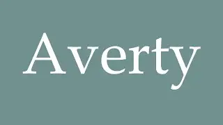 How to Pronounce ''Averty'' Correctly in French