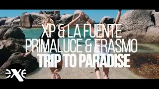 XP & LA FUENTE VS PRIMALUCE & ERASMO - Trip To Paradise