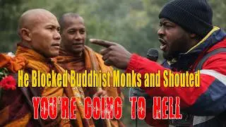 &ldquo;He Blocked Buddhist Monks and Shouted &lsquo;You&rsquo;re Going to Hell!