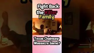How to Fight Back the Killers in the Texas Chainsaw Massacre Game? #shorts #tcm #reels #2023