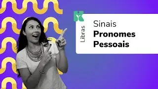 Sinais de Pronomes Pessoais | Libras: Prática e Inclusão | Kultivi | Aula #19
