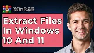 How To Extract RAR Files In Windows 10 And 11 [2026 Guide]