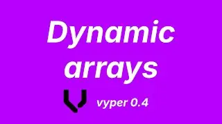 Dynamic arrays | Vyper 0.4