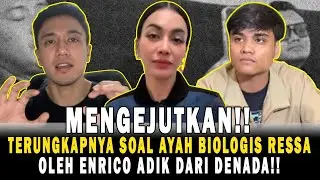TERUNGKAPNYA AYAH BIOLOGIS RESSA⁉️SETELAH DENADA KLARIFIKASI‼️OLEH ENRICO ADIKNYA‼️
