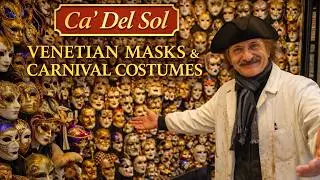 Venice Mask Maker 🇮🇹 Inside Ca&rsquo; Del Sol &ndash; Handmade Masks & Carnival Costumes