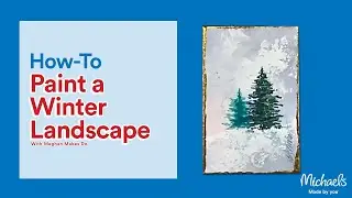 How to Paint a Winter Landscape | Online Classes | Michaels