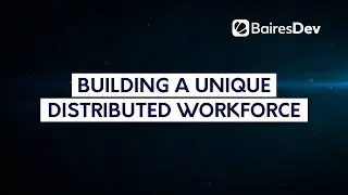 Building a Unique Distributed Workforce