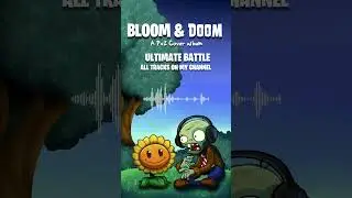🌻 PvZ BLOOM & DOOM 🎵 | Ultimate Battle Cover [Short Preview] #plantasvszombies #gamingmusic #pvz