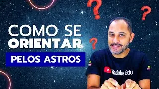 Orientação pelos astros | As melhores dicas