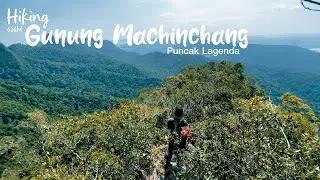 Hiking Gunung Machinchang Langkawi Via Puncak Lagenda
