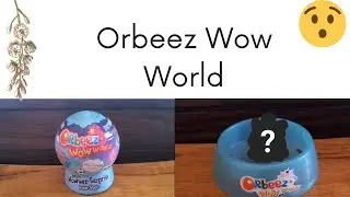 Orbeez Wow World!