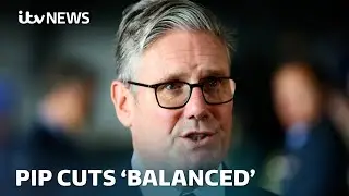 Starmer says he's got 'right balance' on welfare cuts, after major climb down | ITV News