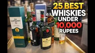25 BEST WHISKIES UNDER RS 10,000