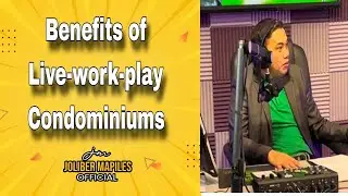 Benefits of Live-Work-Play Condominium