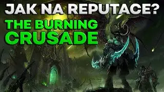 JAK NA WoW REPUTACE? | The Burning Crusade