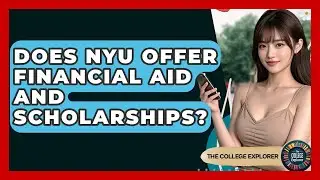 Does NYU Offer Financial Aid And Scholarships? - The College Explorer