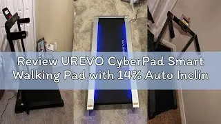 Review UREVO CyberPad Smart Walking Pad with 14% Auto Incline, Slim Under Desk Treadmill for Office