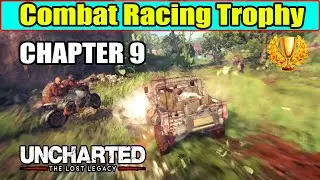 Combat Racing Trophy Guide - Chapter 9 | Uncharted the Lost Legacy