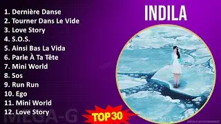 I n d i l a MIX Best Song Of All Time ~ Top French Pop, Pop, Dance-Pop, Euro-Pop Music