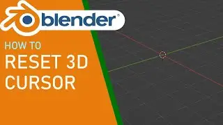 Blender how to Reset 3D Cursor