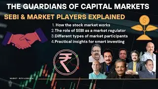 Ep 2 Regulators: The Guardians of Capital Markets | SEBI & Market Players Explained!