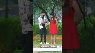 Romantic Proposal Prank 😳❤️ | लड़की का Unexpected Reaction BP Manish prank 